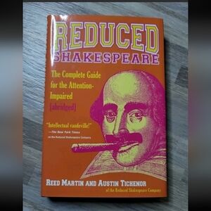 Reduced Shakespeare : The‎ Attention-Impaired Reader's Guide to the Worl…